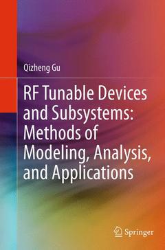 Couverture de l’ouvrage RF Tunable Devices and Subsystems: Methods of Modeling, Analysis, and Applications