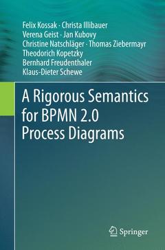 Couverture de l’ouvrage A Rigorous Semantics for BPMN 2.0 Process Diagrams