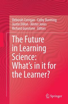 Cover of the book The Future in Learning Science: What’s in it for the Learner?