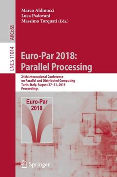 Couverture de l’ouvrage Euro-Par 2018: Parallel Processing