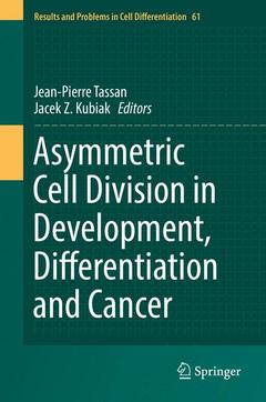 Cover of the book Asymmetric Cell Division in Development, Differentiation and Cancer