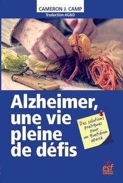 Couverture de l’ouvrage Alzheimer, une vie pleine de défis