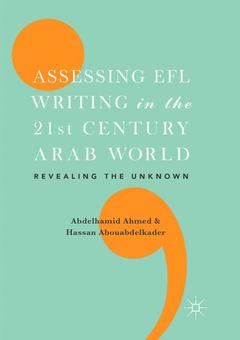 Couverture de l’ouvrage Assessing EFL Writing in the 21st Century Arab World