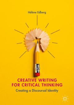Couverture de l’ouvrage Creative Writing for Critical Thinking