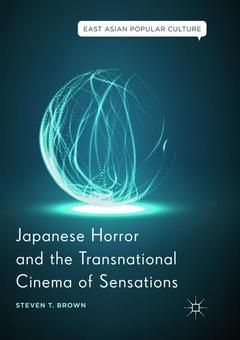 Cover of the book Japanese Horror and the Transnational Cinema of Sensations