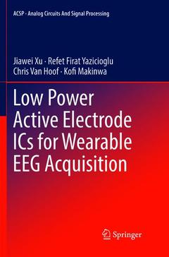 Couverture de l’ouvrage Low Power Active Electrode ICs for Wearable EEG Acquisition