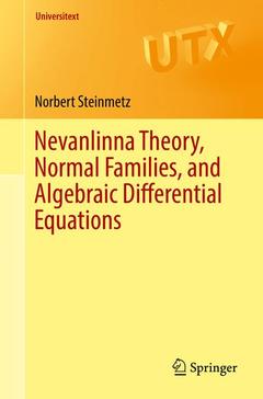 Couverture de l’ouvrage Nevanlinna Theory, Normal Families, and Algebraic Differential Equations
