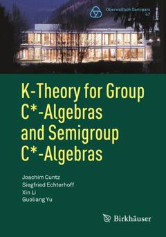 Couverture de l’ouvrage K-Theory for Group C*-Algebras and Semigroup C*-Algebras