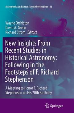 Couverture de l’ouvrage New Insights From Recent Studies in Historical Astronomy: Following in the Footsteps of F. Richard Stephenson