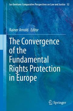 Couverture de l’ouvrage The Convergence of the Fundamental Rights Protection in Europe