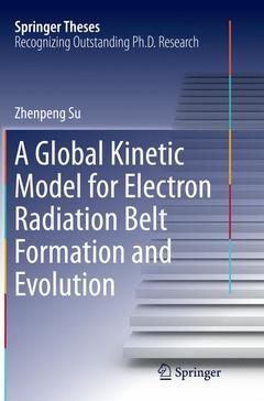 Cover of the book A Global Kinetic Model for Electron Radiation Belt Formation and Evolution