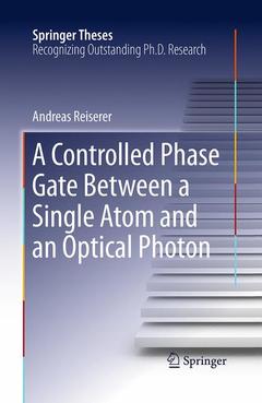 Couverture de l’ouvrage A Controlled Phase Gate Between a Single Atom and an Optical Photon