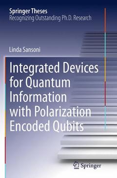 Couverture de l’ouvrage Integrated Devices for Quantum Information with Polarization Encoded Qubits