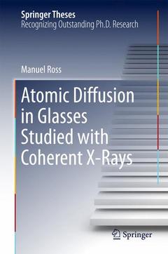 Couverture de l’ouvrage Atomic Diffusion in Glasses Studied with Coherent X-Rays