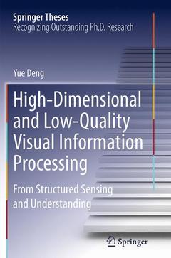 Couverture de l’ouvrage High-Dimensional and Low-Quality Visual Information Processing
