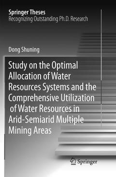 Couverture de l’ouvrage Study on the Optimal Allocation of Water Resources Systems and the Comprehensive Utilization of Water Resources in Arid-Semiarid Multiple Mining Areas