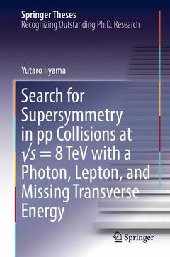 Couverture de l’ouvrage Search for Supersymmetry in pp Collisions at √s = 8 TeV with a Photon, Lepton, and Missing Transverse Energy