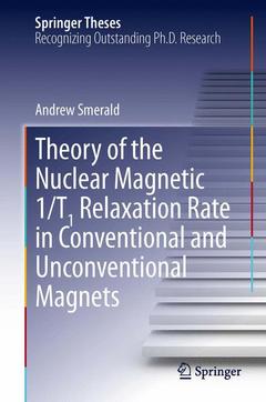 Couverture de l’ouvrage Theory of the Nuclear Magnetic 1/T1 Relaxation Rate in Conventional and Unconventional Magnets