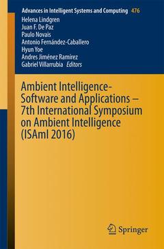 Couverture de l’ouvrage Ambient Intelligence- Software and Applications - 7th International Symposium on Ambient Intelligence (ISAmI 2016)