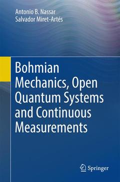 Couverture de l’ouvrage Bohmian Mechanics, Open Quantum Systems and Continuous Measurements