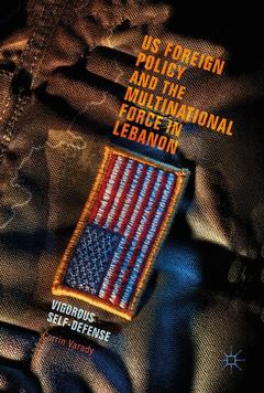 Couverture de l’ouvrage US Foreign Policy and the Multinational Force in Lebanon