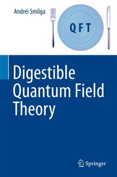 Couverture de l’ouvrage Digestible Quantum Field Theory
