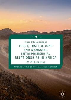 Couverture de l’ouvrage Trust, Institutions and Managing Entrepreneurial Relationships in Africa