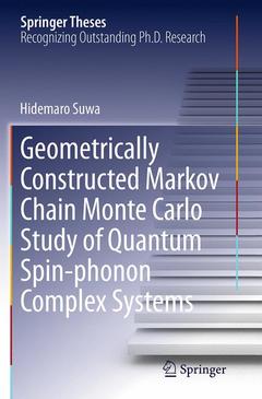 Couverture de l’ouvrage Geometrically Constructed Markov Chain Monte Carlo Study of Quantum Spin-phonon Complex Systems