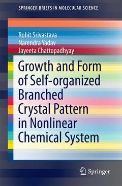 Couverture de l’ouvrage Growth and Form of Self-organized Branched Crystal Pattern in Nonlinear Chemical System