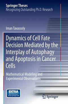Couverture de l’ouvrage Dynamics of Cell Fate Decision Mediated by the Interplay of Autophagy and Apoptosis in Cancer Cells