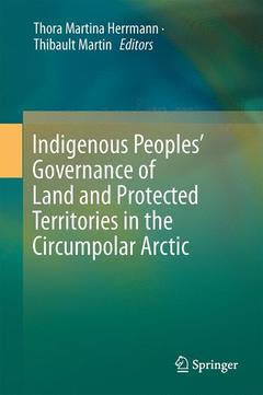 Couverture de l’ouvrage Indigenous Peoples’ Governance of Land and Protected Territories in the Arctic