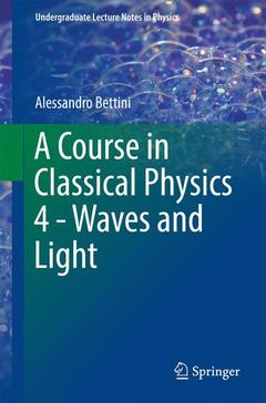 Cover of the book A Course in Classical Physics 4 - Waves and Light