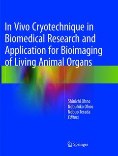 Couverture de l’ouvrage In Vivo Cryotechnique in Biomedical Research and Application for Bioimaging of Living Animal Organs