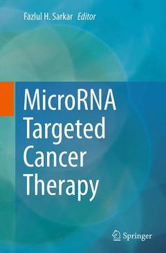 Couverture de l’ouvrage MicroRNA Targeted Cancer Therapy