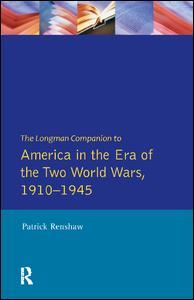 Couverture de l’ouvrage The Longman Companion to America in the Era of the Two World Wars, 1910-1945