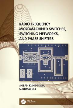 Couverture de l’ouvrage Radio Frequency Micromachined Switches, Switching Networks, and Phase Shifters