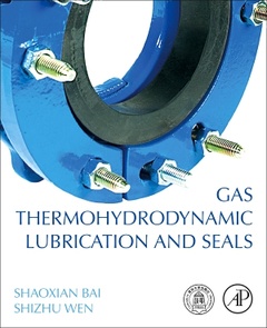 Couverture de l’ouvrage Gas Thermohydrodynamic Lubrication and Seals