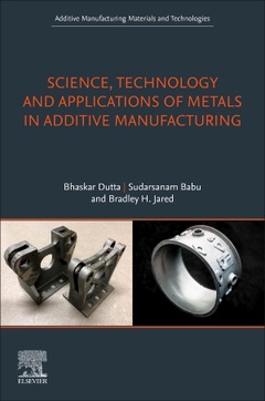 Couverture de l’ouvrage Science, Technology and Applications of Metals in Additive Manufacturing