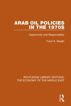 Couverture de l’ouvrage Arab Oil Policies in the 1970s