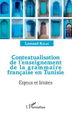 Couverture de l’ouvrage Contextualisation de l'enseignement de la grammaire française et Tunisie
