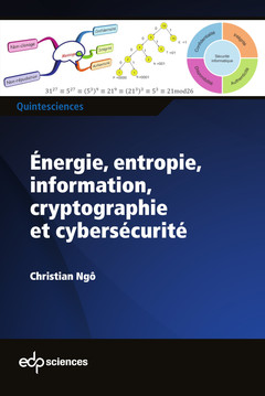 Couverture de l’ouvrage Énergie, entropie, information, cryptographie et cybersécurité