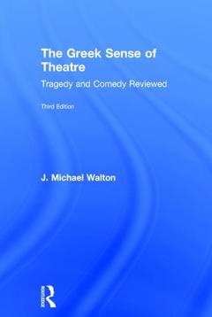 Couverture de l’ouvrage The Greek Sense of Theatre