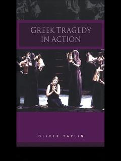 Couverture de l’ouvrage Greek Tragedy in Action