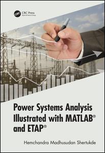 Cover of the book Power Systems Analysis Illustrated with MATLAB and ETAP
