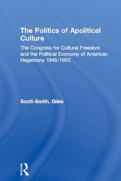 Couverture de l’ouvrage The Politics of Apolitical Culture