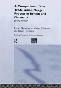 Couverture de l’ouvrage A Comparison of the Trade Union Merger Process in Britain and Germany