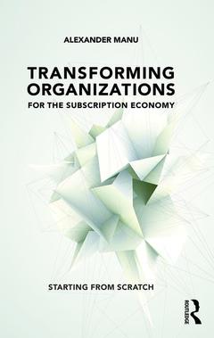 Cover of the book Transforming Organizations for the Subscription Economy