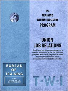 Couverture de l’ouvrage Training Within Industry: Union Job Relations