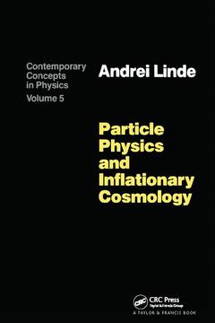 Couverture de l’ouvrage Particle Physics and Inflationary Cosmology