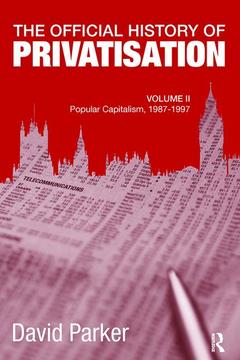 Couverture de l’ouvrage The Official History of Privatisation, Vol. II